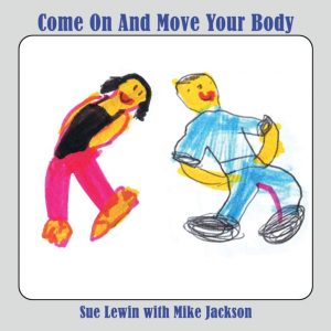 Come on and move your body